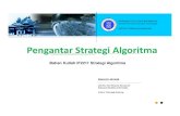 Pengantar Strategi Algoritma (2015)-1.ppt [Read-Only]informatika.stei.itb.ac.id/~rinaldi.munir/Stmik/2017-2018... · 2018-01-17 · jawabannya. • Contoh-contoh persoalan: 1. ...