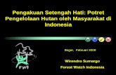 Pengakuan Setengah Hati: Potret Pengelolaan Hutan oleh ... · Laju Perubahan Tutupan Hutan Indonesia 1986 – 1997 Î1,7 juta ha per tahun (Dephut, 1999) 1989 – 2003 Î1,99 juta