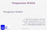 Otomasi Dg PLCpersonal.its.ac.id/files/material/4014-jos... · 2017-02-14 · Pengenalan SCADA - 01 2 Objektif: Sejarah SCADA Hardware SCADA Komponen SCADA Software SCADA Software