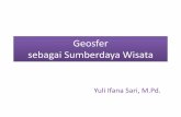 Geosfer sebagai Sumberdaya Wisata - yulifanasari.comyulifanasari.com/wp-content/uploads/2018/05/Geosfer.pdf · Geosfer menghasilkan berbagai objek wisata sebagai berikut. 1. Iklim