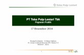 PT Toba Pulp Lestari Tbk · Daerah operasional perkebunan HTI Perusahaan ... Kas yang dihasilkan dari operasi 39,294 ... Sertifikat ISO 9001:2008 Sistem Manajemen Mutu untuk Produk