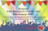 Proposal THE BIGGEST EVENT 2017 PIK-Remaja MRCkopitop.com/uploads/contact/proposal...kegiatan_pik...berwawasan dan berbakat guna bersama-sama menanggulangi permasalahan di atas dalam
