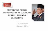 Mayoritas mendukung SBY keluarkan Perpu Pilkada Langsunglsi.co.id/lsi/wp-content/uploads/2014/10/Surnas-LSI-Network-Publik-Dukung-Perppu.pdf · 248 peserta. Kenyataannya RUU pilkada