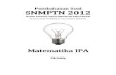 Pembahasan Soal SNMPTN 2012 · 2014-03-10 · Pembahasan Soal SNMPTN 2012 ... Substitusikan =0° dan =90° ke soal, maka jawabannya sama dengan 1. ... Jika suku banyak 2 ...