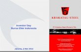 Investor Day Bursa Efek Indonesia - Krakatau Steel Pembangunan pabrik baja Krakatau-POSCO mencapai 15,1% per Maret 2012 dan dijadwalkan rampung ... Harga baja di Asia diprediksi menguat