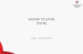SISTEM TELEPON (PSTN) - emiiryanti.dosen.ittelkom-pwt.ac.idemiiryanti.dosen.ittelkom-pwt.ac.id/wp-content/...• Jumlah sambungan PSTN Indonesia (akhir 2006) = 9 juta (tidak termasuk