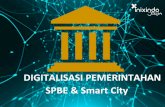 DIGITALISASI PEMERINTAHAN SPBE & Smart Citydiskominfo.jatengprov.go.id/wp-content/uploads/2019/03/... · 2019-03-01 · Integrasi perencanaan, penganggaran, pengadaan Integrasi Data