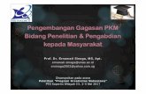 Pengembangan Gagasan PKM Bidang Penelitian & Pengabdian ... file(Lomba Karya Tulis Mahasiswa) 2009 6 Skema PKM 1. PKM-Penelitian (PKM-P) 2. PKM-Kewirausahaan (PKM-K) ... proposal PKM