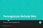 Pemrograman Berbasis Web - moeslimar.files.wordpress.com · Pemrograman Berbasis Web Pertemuan 8 – Dasar Pemrograman PHP II Program Diploma ... GET vs POST Keduanya membuat sebuah