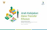 Arah Kebijakan Dana Transfer Khusus - bulelengkab.go.id fileTransfer ke Daerah dan Dana Desa PMK No.112/PMK.07/2018 tentang Perubahan atas PMK No.50/PMK.07/2017 tentang Pengelolaan