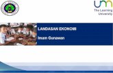 LANDASAN EKONOMI Imam Gunawan - fip.um.ac.idfip.um.ac.id/wp-content/uploads/2015/12/5_Landasan-Ekonomi.pdf · Input Output IMPAS = (RUGI) < Input > Output Input Output GAGAL