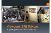 Viewbook SRI Telkom - bva.telkomuniversity.ac.id · di Bali bahwa setiap orang adalah seniman, dan seni memasuki segala lini kehidupan disana. Di SR Intermedia Telkom University,