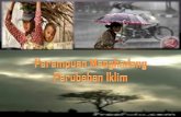 Perubahan Iklim - Berandaditjenppi.menlhk.go.id/reddplus/images/resources/... · iklim di Indonesia 2015 El Nino Terbakarnya hutan Sumatera & Kalimantan serta meletusnya gunung api