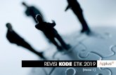 REVISI KODE ETIK 2019 · Mengembangkan bisnis dan mempertahankan standar tinggi dalam hal manajemen dan kepatuhan terhadap regulasi ... Saluran Komunikasi Etika & Kepatuhan Applus+: