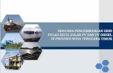 RENCANA PENGEMBANGAN GRID PULAU KECIL SOLAR PV …iced.or.id/wp-content/uploads/2016/02/06.-PENGEMBANGAN-KONDISI... · rencana pengembangan grid pulau kecil solar pv dan pv diesel