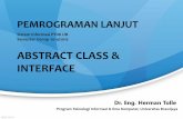ABSTRACT & INTERFACE - hermantolle.com file•Method dalam class abstract yang tidak mempunyai implementasi dinamakan method abstract. ... private int x, y; // (x, y) coordinates of