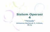 Sistem Operasi 4lecturer.ukdw.ac.id/anton/download/so4.pdf · thread, penjadwalan, dan manajemen tanpa ... – Linux – Mac OS X ... – Sinyal dimunculkan oleh peristiwa di luar