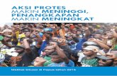 Aksi protes makin meninggi, penAngkApAn makin meningkAt fileHAM, kelompok Adat, aktivis, jurnalis dan individu-individu di Papua Barat, juga LSM lain yang berbasis di Jakarta dan kelompok-kelompok