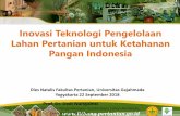Inovasi Teknologi Pengelolaan Lahan Pertanian untuk ...kanalpengetahuan.faperta.ugm.ac.id/wp-content/uploads/sites/140/2018/10/Inovasi...Lahan Pertanian untuk Ketahanan Pangan Indonesia