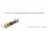 Lecture 4 : Queueing Theory and Aplicationsdinus.ac.id/repository/docs/ajar/Lecture_4_Antrian2.pdf · •Teori Antrian bertujuan untuk mengetahui/menentukan besaran kinerja sistem