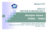 Multiple Akses : FDMA , TDMA · Terdapat 2 metode duplexing yaitu : ... Sifat-sifat FDMA ... AMPS has 12.MHz simplex spectrum band, 10Khz guard band, 30kHz channel bandwidth (simplex):