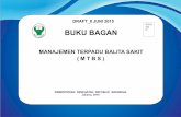 MANAJEMEN TERPADU BALITA SAKIT ( M T B S ) filekementerian kesehatan republik indonesia jakarta, 2015 manajemen terpadu balita sakit ( m t b s ) draft_8 juni 2015