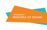 Typography : Principle of Designdinus.ac.id/repository/docs/ajar/Pert_3-Principle_of_Design.pdfSetiap produk seni membentuk sebuah tema dimana semua elemen di dalam komposisi itu harus