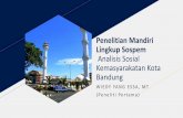 Penelitian Mandiri Lingkup Sospem Analisis Sosial ... fileLatar Belakang •Kota Bandung adalah salah satu kota terpadat di Indonesia dan memiliki kekayaan alam yang ... Partisipasi