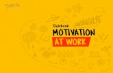 Motivation At Workpelatihansdm.co.id/wp-content/uploads/2018/07/Ebook-Motivation-At-Work... · Hal ini menjadi wajar, saat dipahami ... masa depan. Ini semua adalah ... berani resign,,