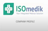 COMPANY PROFILE - isomedik.com Profile New Isomedik.pdf · TPA / ASO (Third Party Administrator/Administrative Service Only) ... pemeriksaan penunjang serta pembelian obat- obatan