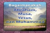 Bagaimanakah Abraham, Musa, Yesus, dan Muhammad ... · Title: Bagaimanakah Abraham, Musa, Yesus, dan Muhammad (‘alaihimus salam) beribadah? Subject: Bagaimanakah Abraham, Musa,
