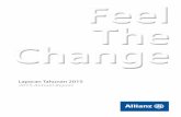 Feel The Change - allianz.co.id · beberapa strategi untuk memperkuat posisi Perusahaan di masa depan. Strategi ini diambil sebagai langkah antisipasi terhadap situasi perubahaan