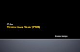 Review Java Dasar (PBO) - Ramos' Blog | Ketika cinta … · 2012-09-12 · Control Panel –System - Advanced system settings ... Class konstruksi Java yang paling penting. Method