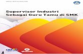 Supervisor Industri Sebagai Guru Tamu di SMKpsmk.kemdikbud.go.id/epub/download/ZiV2FjTq6gXdd7C9XBsrb5958UIwPTvc69... · ... Lantai 13 Jalan Jenderal Sudirman, Senayan, Jakarta 10270