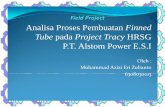 Analisa Proses Pembuatan Finned Tube pada Project Tracy ... · PDF filemodern seperti HRSG (heat recovery steam generator), utility boiler, package boiler, marine bilboiler, CFB bilboiler,