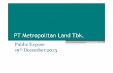 PT Metropolitan Land Tbk. - idx.co.id · •Hotel HorisonBekasi M Gold Tower •MetlandPuri •MetlandTambun •MetlandWest City ... MetlandWest City 2. M-Gold Tower 3. MetlandHotel