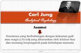 Carl Jung Analytical Psychology - ocw.upj.ac.id · Meliputi elemen-elemen yang tidak pernah dialami seseorang secara individual. Ex : Perempuan jatuh cinta pada laki-laki, atau sebaliknya.