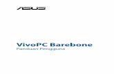VivoPC Barebone - dlcdnet.asus.comdlcdnet.asus.com/pub/ASUS/Desktop/Vivo_PC/VC62B/id... · Memasang komponen sistem 21 ... Gunakan port ini untuk menyambungkan ViVo PC ke layar eksternal