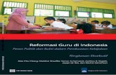 Reformasi Guru di Indonesia - · PDF filekomprehensif, Undang-Undang Guru dan Dosen membentuk agenda yang ambisius guna memperbaiki sistem pendidikan nasional. Agenda ini muncul pada