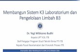 Membangun Sistem K3 Laboratorium dan Pengelolaan Limbah B3 · •Mahasiswa dapat bekerja di dalam laboratorium instruksional hanya pada waktu yang telah dijadwalkan dan hanya ketika