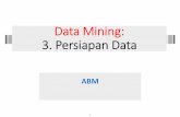 Data Mining: 3. Persiapan Data - amutiara.staff.gunadarma ...amutiara.staff.gunadarma.ac.id/Downloads/files/66343/03-persiapan.pdf · Uji beda dengan t-Test untuk mendapatkan model