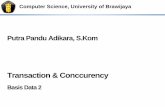Transaction & Conccurencyhikaruyuuki.lecture.ub.ac.id/files/2010/08/10-Transaction-Concurrency.pdf · Contoh: BEGIN TRAN T1 ... saat database konsisten secara logik dan fisik dalam