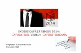 INDEKS CAPRES PEMILU 2014 : CAPRES RIIL VERSUS  · PDF fileindikator baru yang disebut indeks capres. ... • Berdasarkan data survei Oktober 2013, ... Capres Riel 2014 dapat