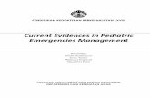 Current Evidences in Pediatric Emergencies Management · Emergensi merupakan salah satu pilar penting dari ilmu kedokteran termasuk ilmu kesehatan anak. Keterlambatan atau kesalahan
