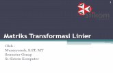 Matriks Transformasi Linier - blog.stikom.edublog.stikom.edu/musayyanah/files/2016/04/1stmeeting_matriks.pdfPengertian •Martiks •sebuah susunan segi empat siku-siku dari bilangan-bilangan.