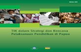 TIK dalam Strategi dan Rencana Pelaksanaan Pendidikan di Papua Papua report_bahasa Indonesia.pdf · TIK dalam Strategi dan Rencana Pelaksanaan