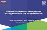 Standar Ketenagakerjaan Internasional tentang Kesetaraan ... · Standar ketenagakerjaan internasional -2 •Konvensi ILO no. 183 tahun 2000 tentang Perlindungan Persalinan • Cuti