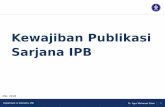 Kewajiban Publikasi Sarjana IPBstat.ipb.ac.id/en/uploads/SRO/KewajibanSarjana-XPlore.pdf · Department of Statistics, IPB Dr. Agus Mohamad Soleh 2 Dasar Hukum •Surat Dirjen Dikti