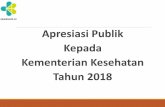 Apresiasi Publik Kepada Kementerian Kesehatan Tahun 2018 Publik Kepada Kementerian... · 3 Penghargaan MEDIAKOM dari PR INDONESIA AWARD 2018 “GOLD WINNER untuk MEDIAKOM edisi 81”