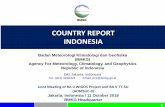 COUNTRY REPORT INDONESIA - jma.go.jp · Badan Meteorologi Klimatologi dan Geofisika (BMKG) Agency For Meteorology, Climatology, and Geophysics Republic of Indonesia DKI Jakarta, Indonesia